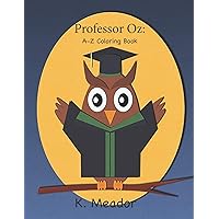 Professor Oz: A - Z Coloring Book (Books for Preschool children)