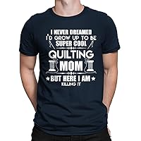 Novelty Quilting T Shirt, I'd Grow Up to Be Cool Quilting Mom 100% Cotton Tees