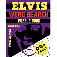 Elvis Word Search Puzzle Book and Word Scramble: The Unofficial, Large Print Word Search celebrating the King of Rock and Roll Elvis Word Search Puzzle Book and Word Scramble: The Unofficial, Large Print Word Search celebrating the King of Rock and Roll Paperback