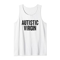 Autistic Virgin Funny Apparel shirts Autistic Virgin Tank Top