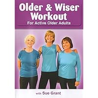 Older and Wiser Workout for Active Older Adults Older and Wiser Workout for Active Older Adults DVD