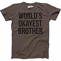Crazy Dog Mens T Shirt Worlds Okayest Brother Sarcastic Humor Sibling Tee