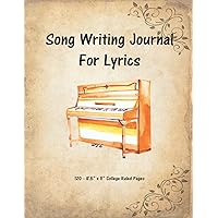 Song Writing Journal For Lyrics: With Alphabet Strip 120 - 8.5