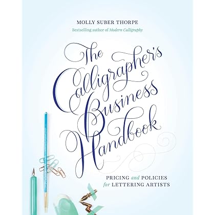The Calligrapher's Business Handbook: Pricing and Policies for Lettering Artists