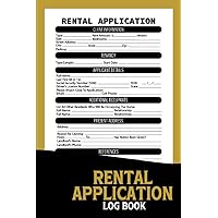 Rental Application Log Book: Rental Lease Forms Book With Daily Notes Space For Landlord, Realtors and Real Estate Agents | Residential Lease Applicant Book.