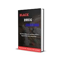BLACK DRUG CULTURE