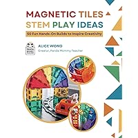 Magnetic Tiles STEM Play Ideas: 50 Fun Hands-On Builds to Inspire Creativity Magnetic Tiles STEM Play Ideas: 50 Fun Hands-On Builds to Inspire Creativity Paperback Kindle