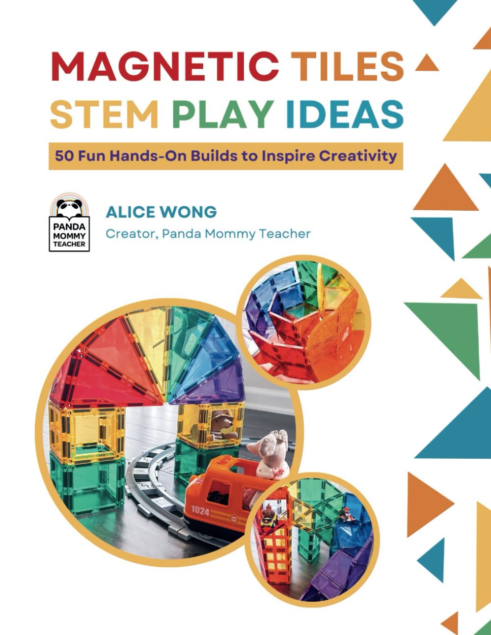Magnetic Tiles STEM Play Ideas: 50 Fun Hands-On Builds to Inspire Creativity