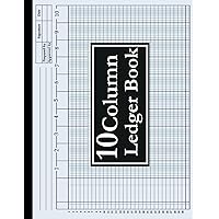 10 Column Ledger Book: Large Print Horizontal Accounting Log Book for Bookkeeping, 10 Column Columnar Pad for Small Business and Personal Use, 120 Pages 10 Column Ledger Book: Large Print Horizontal Accounting Log Book for Bookkeeping, 10 Column Columnar Pad for Small Business and Personal Use, 120 Pages Paperback