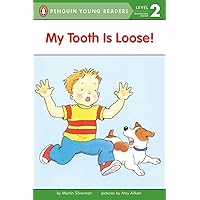 My Tooth Is Loose! (Penguin Young Readers, Level 2) My Tooth Is Loose! (Penguin Young Readers, Level 2) Paperback Hardcover
