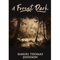 A Forest Dark A Forest Dark Kindle Paperback