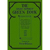 The Negro Motorist Green Book Compendium The Negro Motorist Green Book Compendium Paperback Hardcover