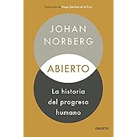 Abierto: la historia del progreso humano (Deusto) (Spanish Edition) Abierto: la historia del progreso humano (Deusto) (Spanish Edition) Kindle Paperback
