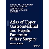 Atlas of Upper Gastrointestinal and Hepato-Pancreato-Biliary Surgery Atlas of Upper Gastrointestinal and Hepato-Pancreato-Biliary Surgery Kindle Hardcover Paperback