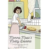 MAMA MAVIS'S MOSTLY DESSERTS: WITH A BONUS BREAKFAST SECTION BY DADDY ALLEN.