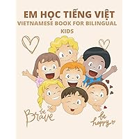 Vietnamese Book for Bilingual Kids: EM HỌC TIẾNG VIỆT