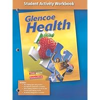 Glencoe Health, Student Activity Workbook Glencoe Health, Student Activity Workbook Paperback