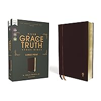 NASB, The Grace and Truth Study Bible (Trustworthy and Practical Insights), Large Print, Leathersoft, Maroon, Red Letter, 1995 Text, Comfort Print NASB, The Grace and Truth Study Bible (Trustworthy and Practical Insights), Large Print, Leathersoft, Maroon, Red Letter, 1995 Text, Comfort Print Imitation Leather