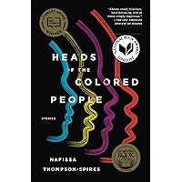 Heads of the Colored People: Stories Heads of the Colored People: Stories Paperback Kindle Audible Audiobook Hardcover Audio CD