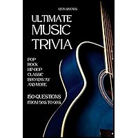 Ultimate Music Trivia for Adults: Rock, Pop, Hip-Hop, Classic, Broadway and More: Explore 150 Multiple-Choice Questions Across All Genres and Test Your Knowledge (Trivia Books) Ultimate Music Trivia for Adults: Rock, Pop, Hip-Hop, Classic, Broadway and More: Explore 150 Multiple-Choice Questions Across All Genres and Test Your Knowledge (Trivia Books) Paperback Kindle Hardcover