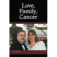 Love, Family, Cancer Love, Family, Cancer Paperback Kindle Hardcover