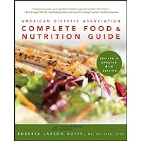 American Dietetic Association Complete Food and Nutrition Guide, Rev Updated 4E American Dietetic Association Complete Food and Nutrition Guide, Rev Updated 4E Paperback