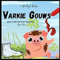 Varkie Gouws: Ruik na 'n vrot kous en tamatiesous (Afrikaans Edition) Varkie Gouws: Ruik na 'n vrot kous en tamatiesous (Afrikaans Edition) Kindle Paperback