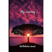My Journey a Self Reflection Journal