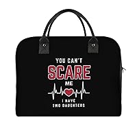 You Can't Scare Me I Have Two Daughters Travel Tote Bag Shoulder Laptop Bag Business Work Bags Briefcase Casual Handbag