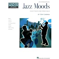 Jazz Moods - Eight Pieces for Piano Solo: Hal Leonard Student Piano Library Composer Showcase Level 5 Jazz Moods - Eight Pieces for Piano Solo: Hal Leonard Student Piano Library Composer Showcase Level 5 Paperback Mass Market Paperback