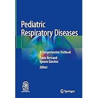 Pediatric Respiratory Diseases: A Comprehensive Textbook Pediatric Respiratory Diseases: A Comprehensive Textbook Hardcover Kindle Paperback
