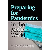 Preparing for Pandemics in the Modern World Preparing for Pandemics in the Modern World Hardcover Kindle