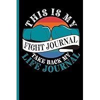 This Is My Fight Journal - Ovarian Cancer Treatment Planner / Journal: Undated 12 Months Treatment Organizer with Important Informations, Appointment Overview and Symptom Trackers