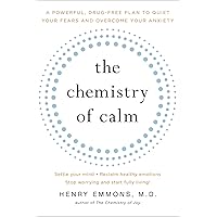 The Chemistry of Calm: A Powerful, Drug-Free Plan to Quiet Your Fears and Overcome Your Anxiety The Chemistry of Calm: A Powerful, Drug-Free Plan to Quiet Your Fears and Overcome Your Anxiety Paperback Audible Audiobook Kindle
