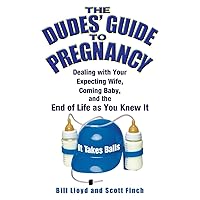 The Dude's Guide to Pregnancy The Dude's Guide to Pregnancy Paperback Kindle