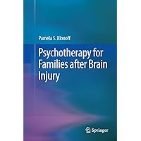 Psychotherapy for Families after Brain Injury Psychotherapy for Families after Brain Injury Kindle Hardcover Paperback