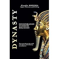 Dynasty: Conspiracies, Murders and Religion Dynasty: Conspiracies, Murders and Religion Paperback Kindle