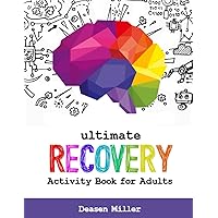 Ultimate Recovery Activity Book for Adults - Surgery and Stroke Recovery Puzzle Book for Traumatic Brain Injury & Aphasia Rehabilitation Ultimate Recovery Activity Book for Adults - Surgery and Stroke Recovery Puzzle Book for Traumatic Brain Injury & Aphasia Rehabilitation Paperback