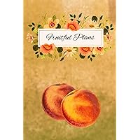 Fruitful Plans: pretty peach fruit themed notebook, 120 pages of blank lined paper, 6x9