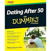 Dating After 50 For Dummies Dating After 50 For Dummies Paperback Kindle