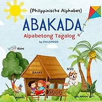 ABAKADA (Philippine Alphabet / Philippinische Alphabet) (German Edition) ABAKADA (Philippine Alphabet / Philippinische Alphabet) (German Edition) Paperback