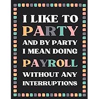 PAYROLL ACCOUNTING GIFTS: Funny Human Resources Journal. Perfect Payroll Book For Managers & Coworkers To Keep Track Of Payroll Records And Important Notes