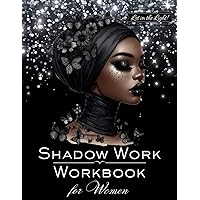 Shadow Work Workbook for Black Women: A Guided Spiritual Journal for Healing Your Unconscious Self with Guided Exercises and Prompts