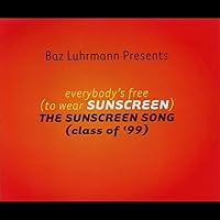 Everybody's Free (To Wear Sunscreen) Everybody's Free (To Wear Sunscreen) MP3 Music
