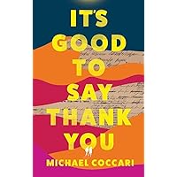 It's Good to Say Thank You It's Good to Say Thank You Hardcover Kindle Paperback