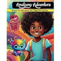 kids story about digestive system: digestive system story for kids about stomach and organs anatomy kids story about digestive system: digestive system story for kids about stomach and organs anatomy Paperback