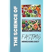 The Complete Fasting Mimicking Diet Logbook: for Optimal Health and Weight Loss