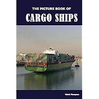 The Picture Book of Cargo Ships: Activity for Seniors with Dementia, Alzheimers, Impaired Memory, Aging, Caregivers (Discreet Picture Book) The Picture Book of Cargo Ships: Activity for Seniors with Dementia, Alzheimers, Impaired Memory, Aging, Caregivers (Discreet Picture Book) Paperback