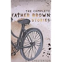 The Complete Father Brown Stories The Complete Father Brown Stories Paperback Kindle