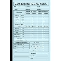 Cash Register Balance Sheets: Simple Cashier Log Book for Daily Drawer Count - Currency, Coin and Deposit Report Forms, 100+ Pages